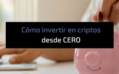 Cómo invertir en criptomonedas desde CERO